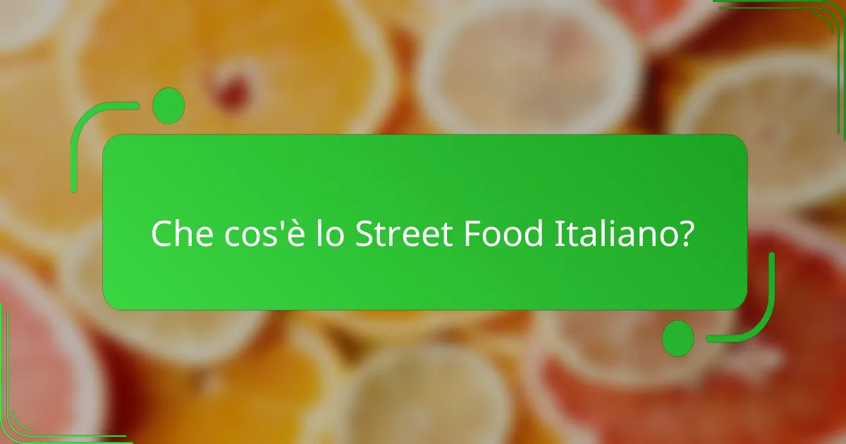 Che cos'è lo Street Food Italiano?