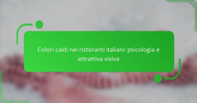 Colori caldi nei ristoranti italiani: psicologia e attrattiva visiva