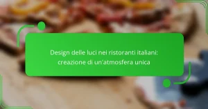 Design delle luci nei ristoranti italiani: creazione di un’atmosfera unica