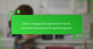 Gelato Artigianale: ingredienti freschi, tecniche di produzione e gusti popolari
