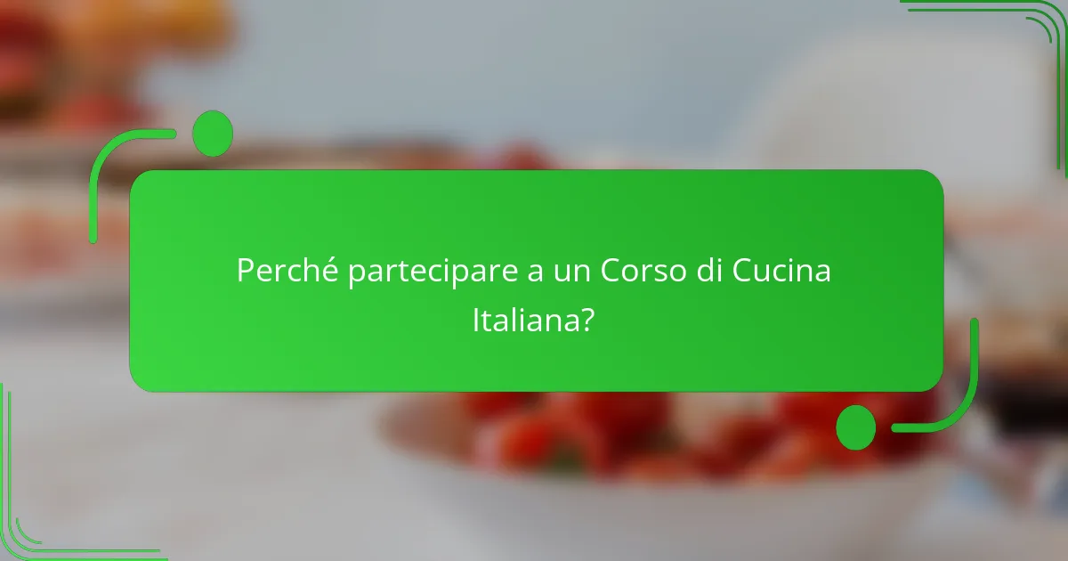 Perché partecipare a un Corso di Cucina Italiana?