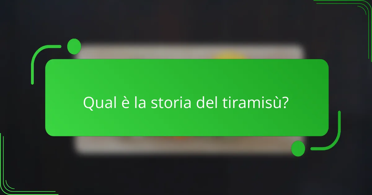 Qual è la storia del tiramisù?