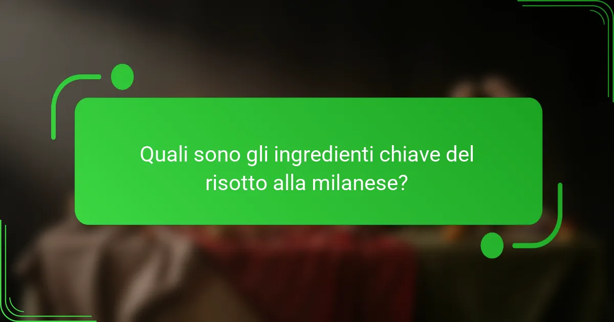 Quali sono gli ingredienti chiave del risotto alla milanese?